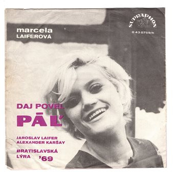 0759 … LAIFEROVÁ MARCELA: Daj povel – paľ! / LAIFEROVÁ & HÁLA: Jednu lásku mám / (1969)